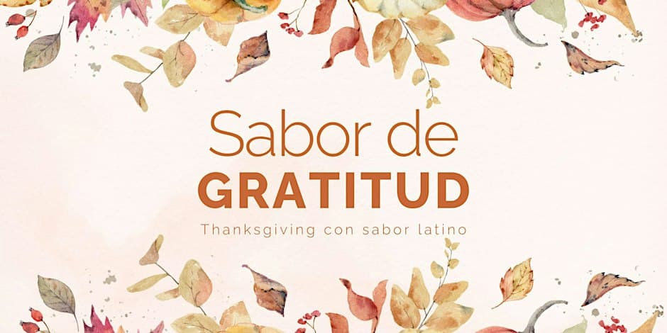 Sabor de Gratitud: Thanksgiving con Sabor Latino